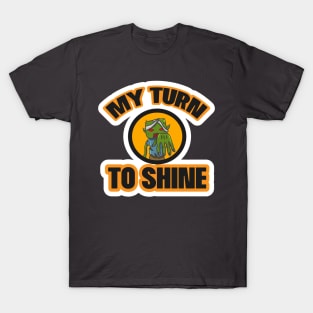 My Turn To Shine Halloween T-Shirt